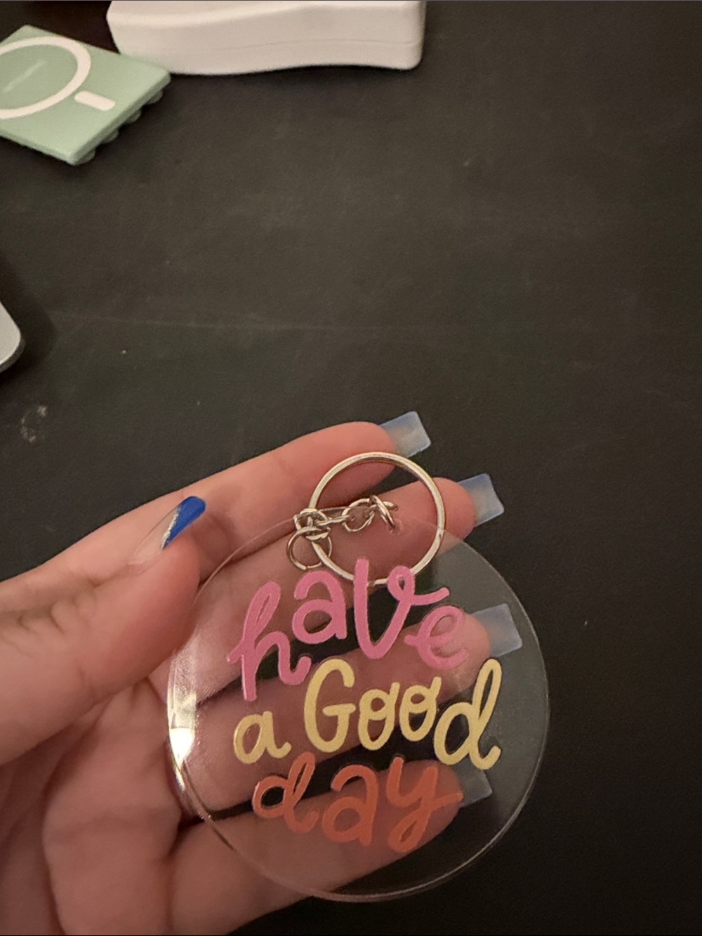 Have A Good Day Keychain